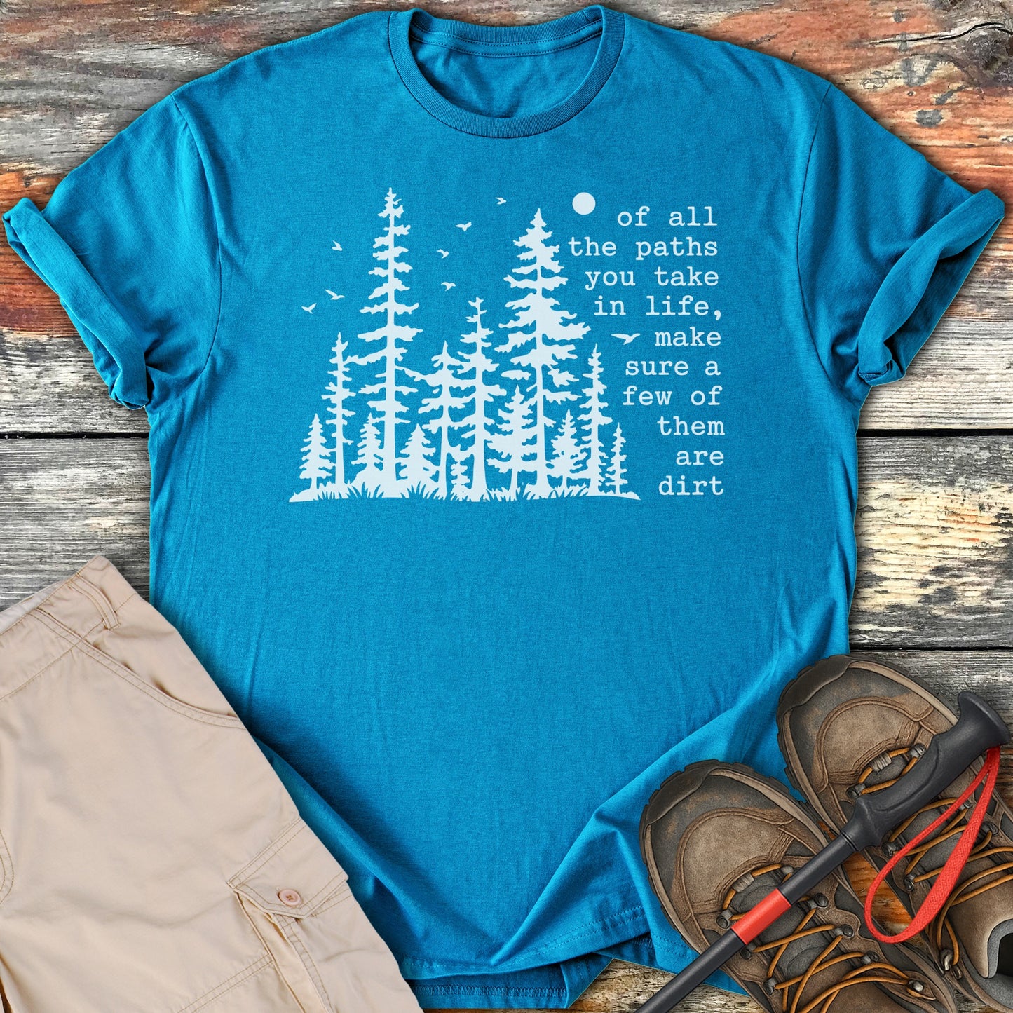 Inspirational Quote Hiking Graphic Tee product