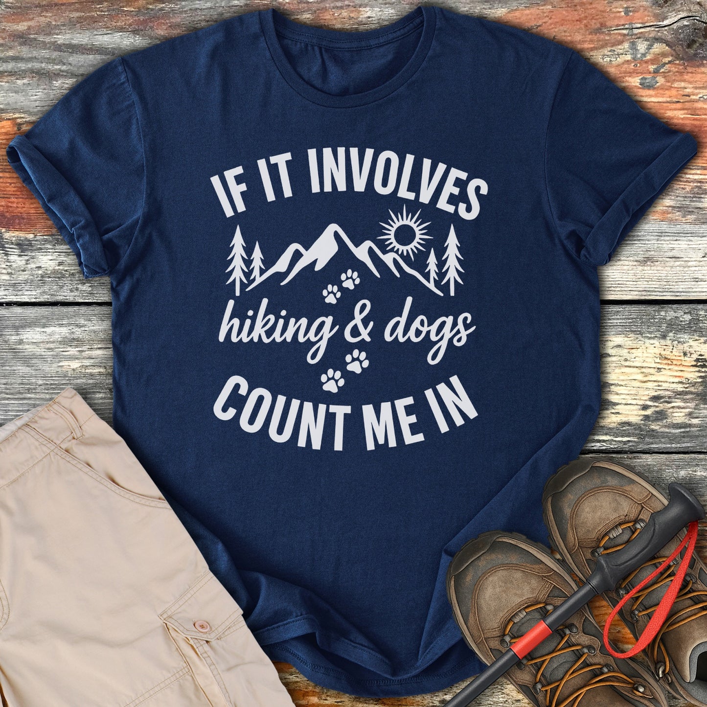 If It Involves Hiking Dogs Count Me In Shirt product