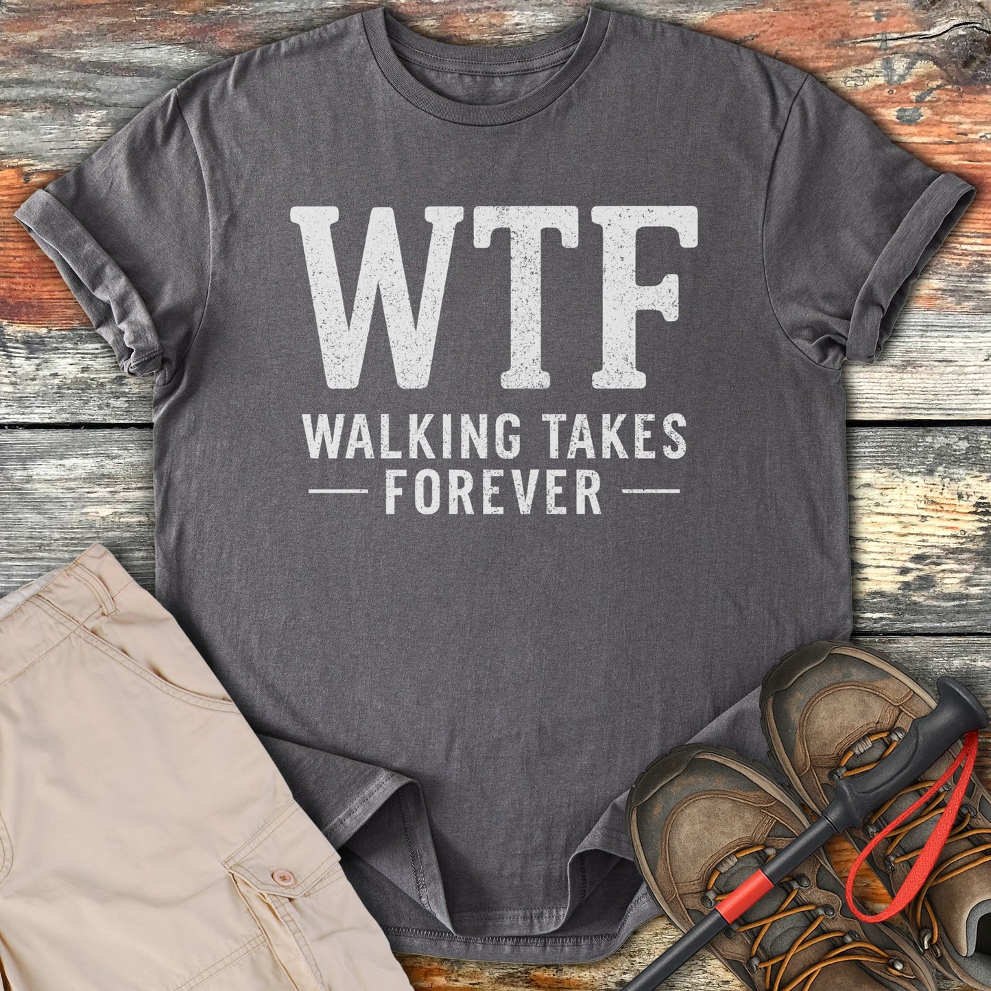 WTF Walking Takes Forever Shirt product