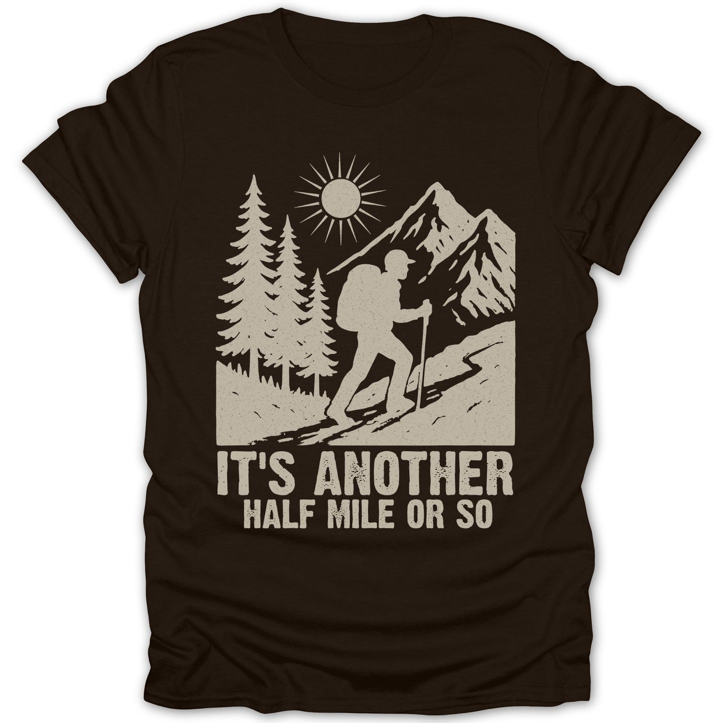 It's Another Half Mile Or So Graphic Tee