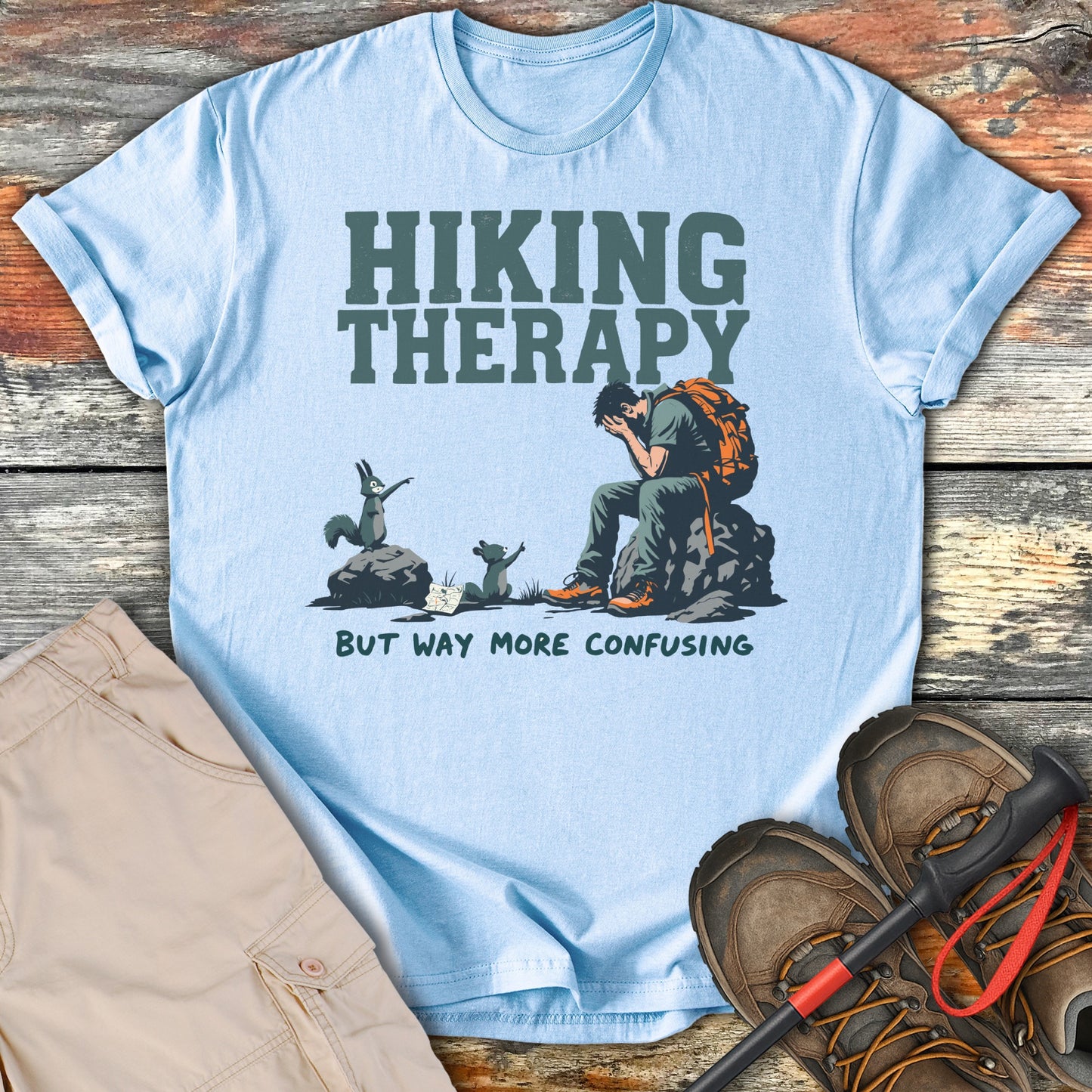 Hiking Therapy But Way More Confusing T-Shirt product