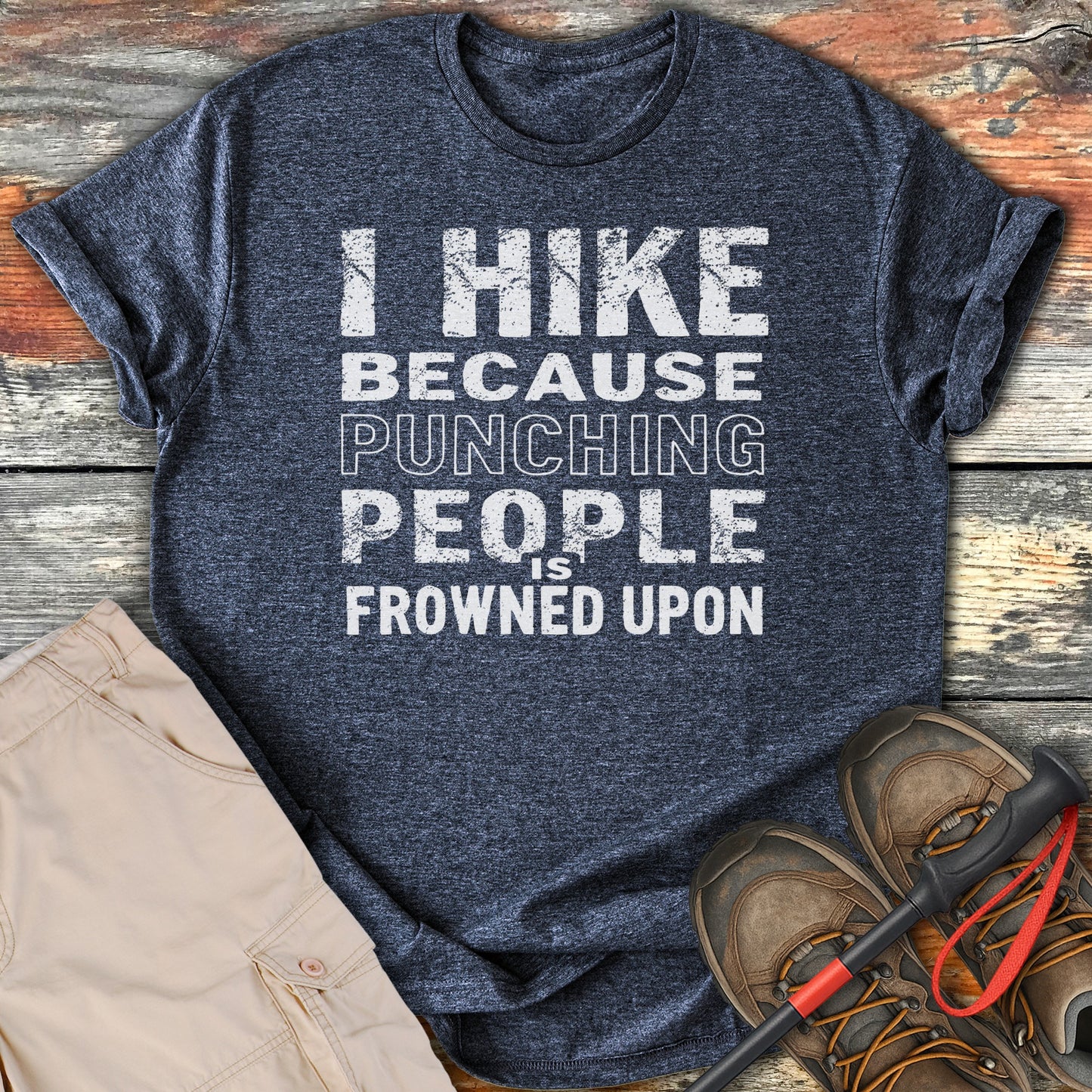 I Hike Because Punching People is Frowned Upon product type