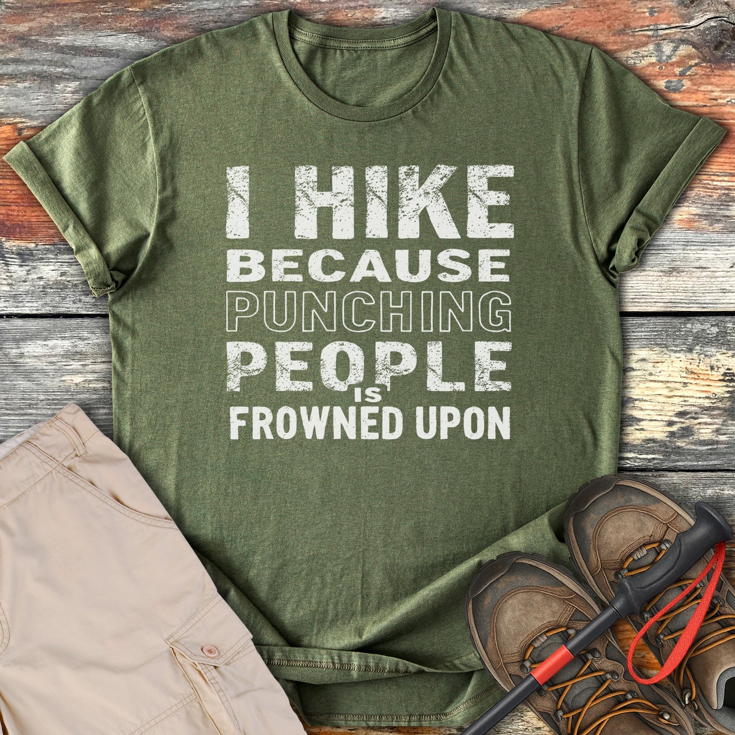 I Hike Because Punching People Is Frowned Upon T-Shirt product