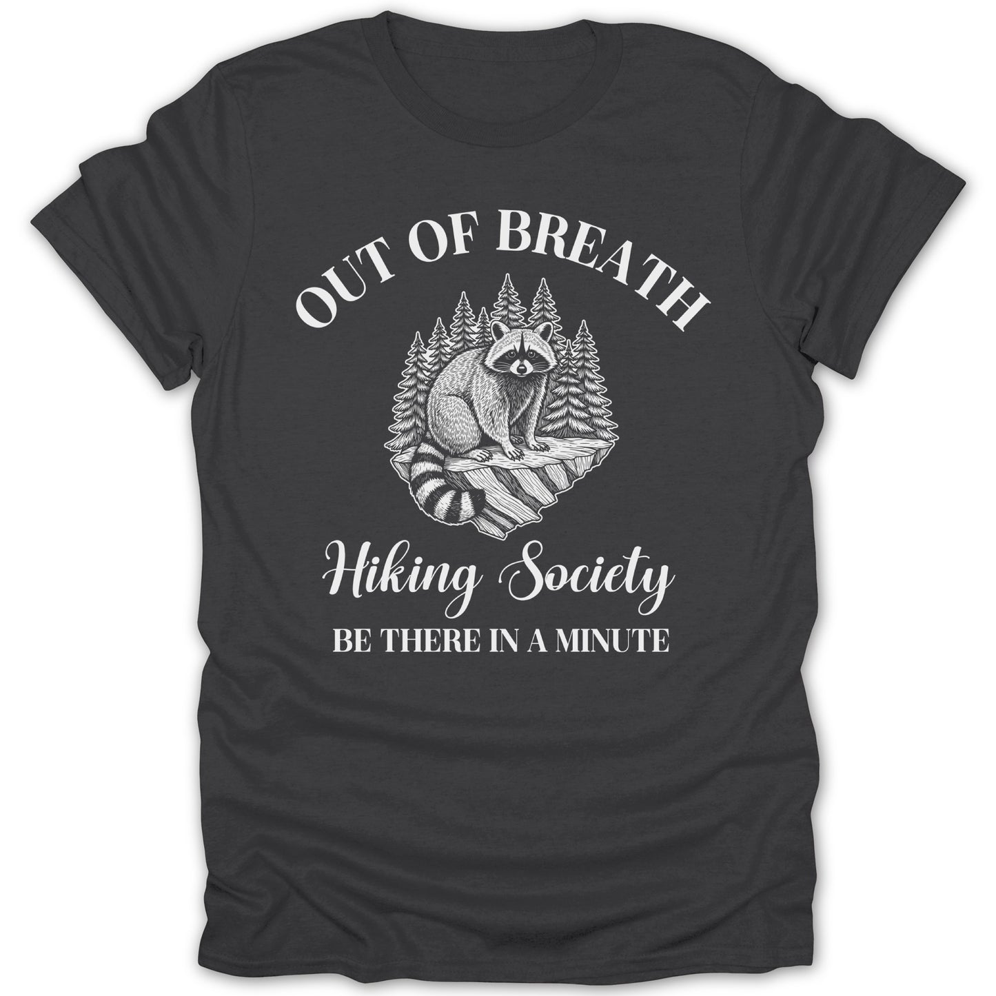 Out of Breath Hiking Society Be There in a Minute product