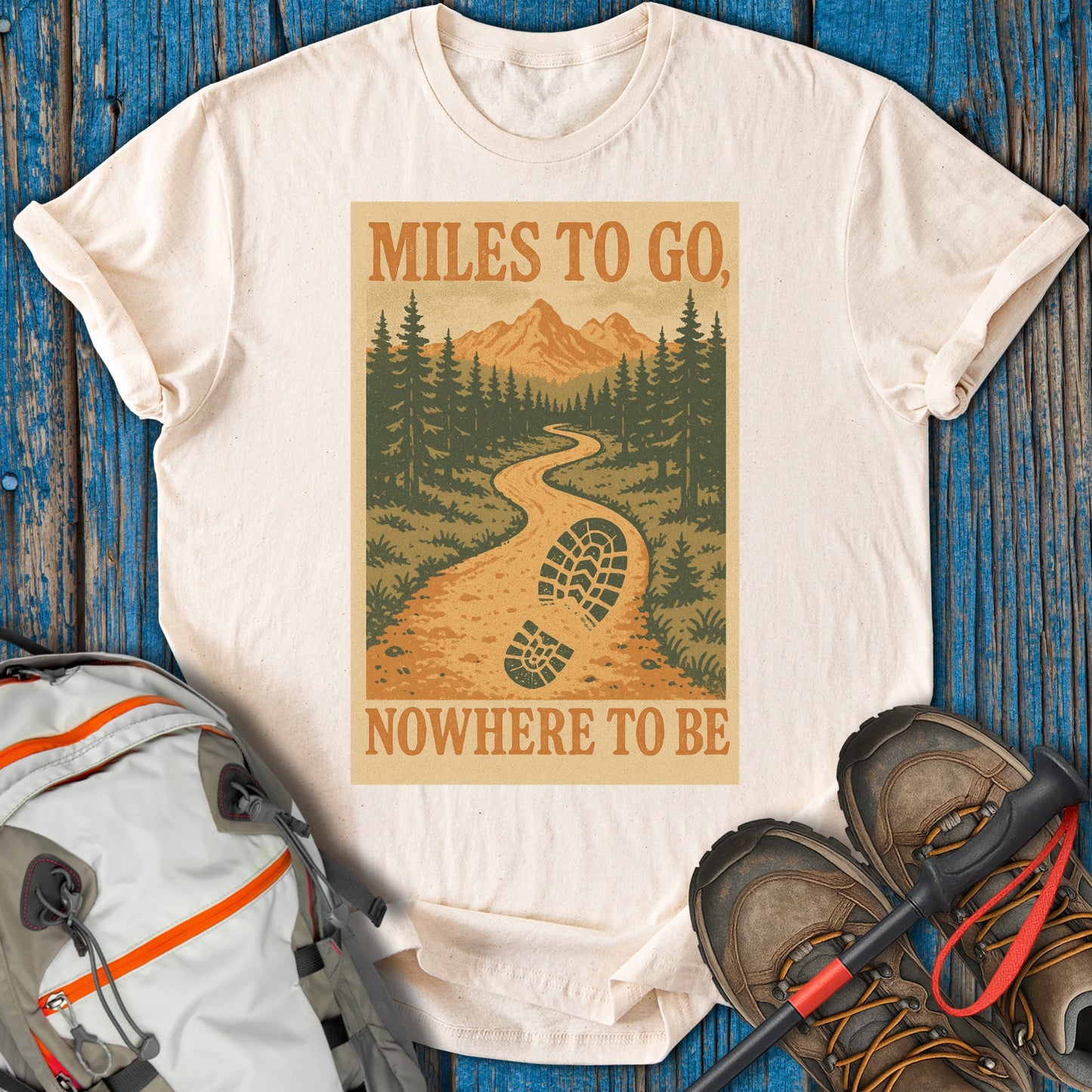 Miles To Go Nowhere To Be Hiking T-Shirt product type