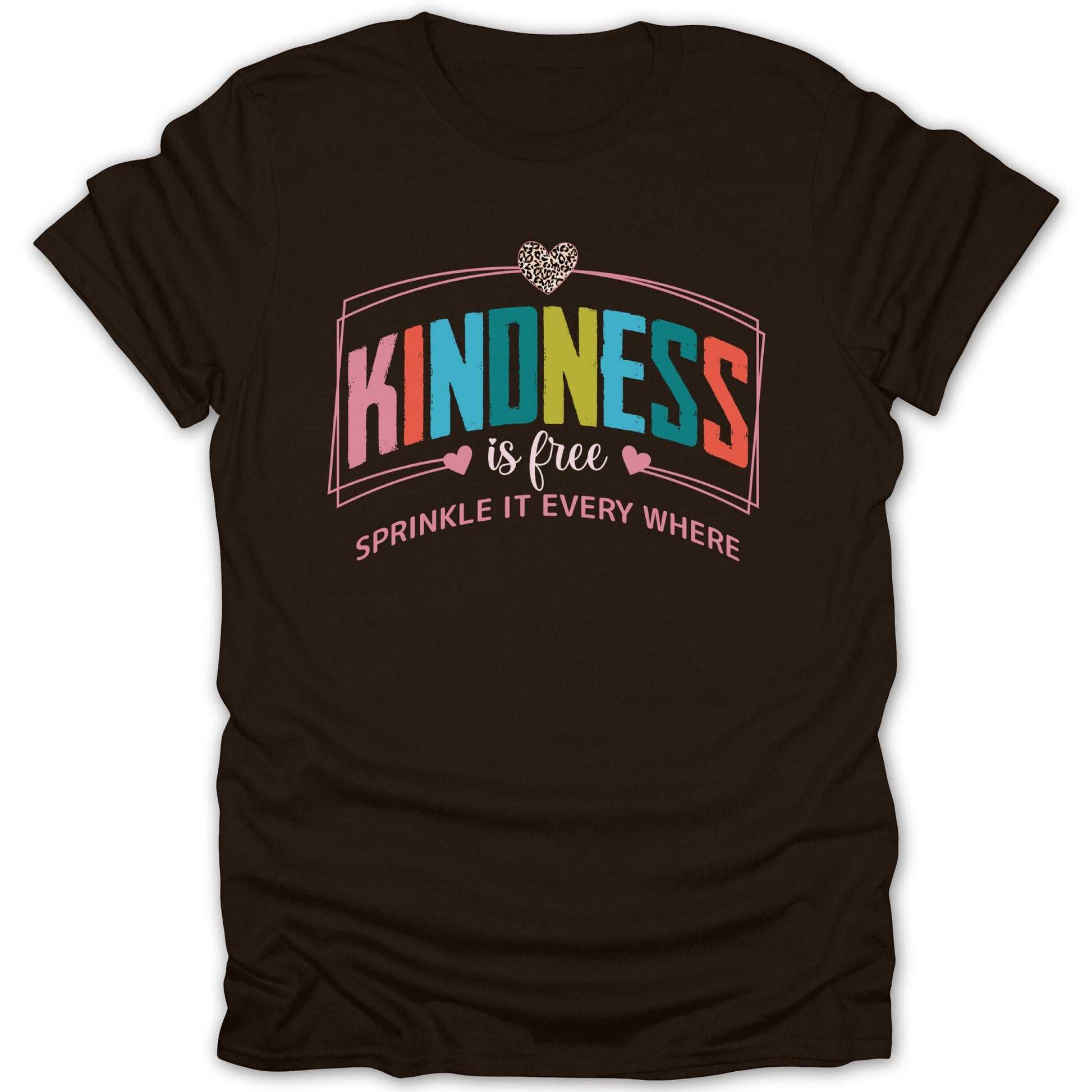 Kindness is Free Sprinkle It Everywhere T-shirt