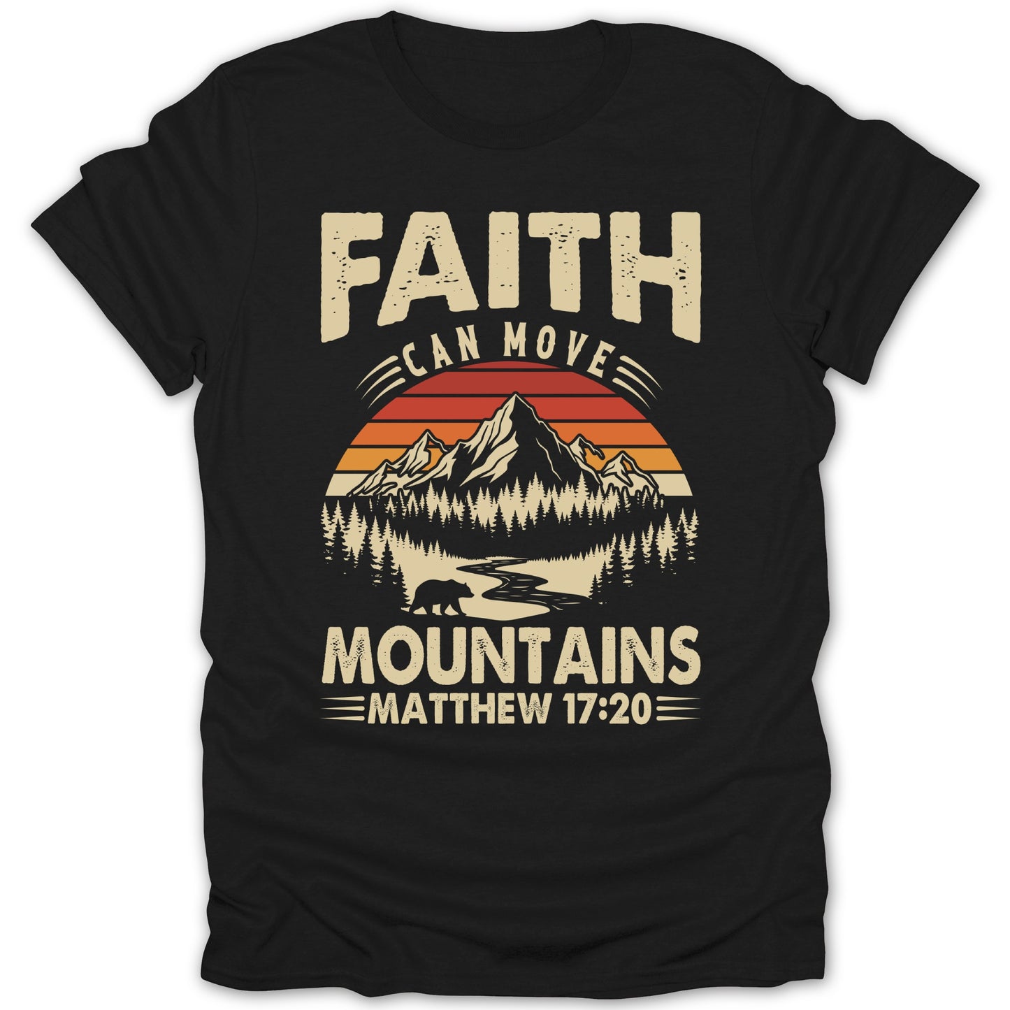 Faith Can Move Mountains Matthew 17:20 T-Shirt