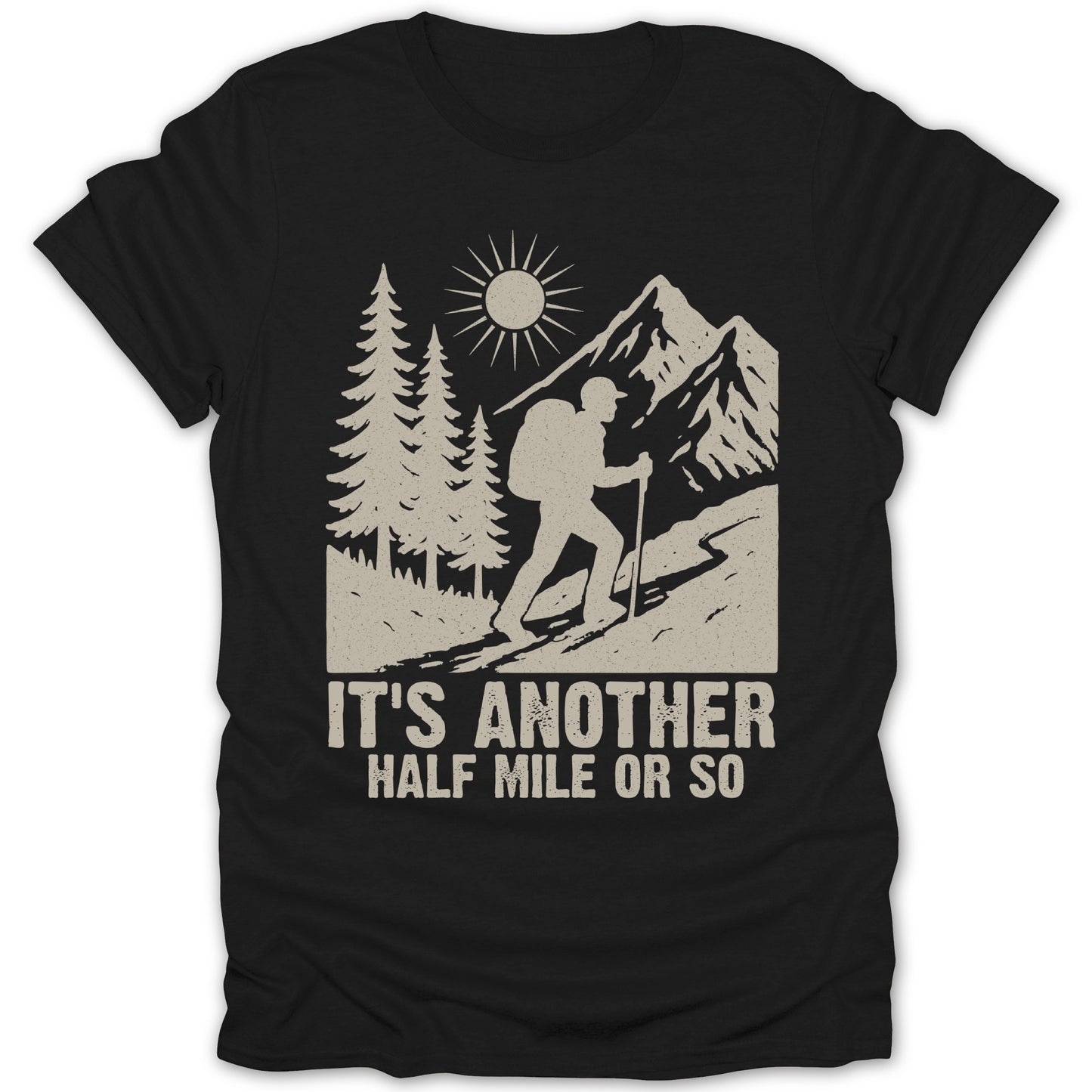 Hiking Adventure Half Mile Or So Graphic Shirt