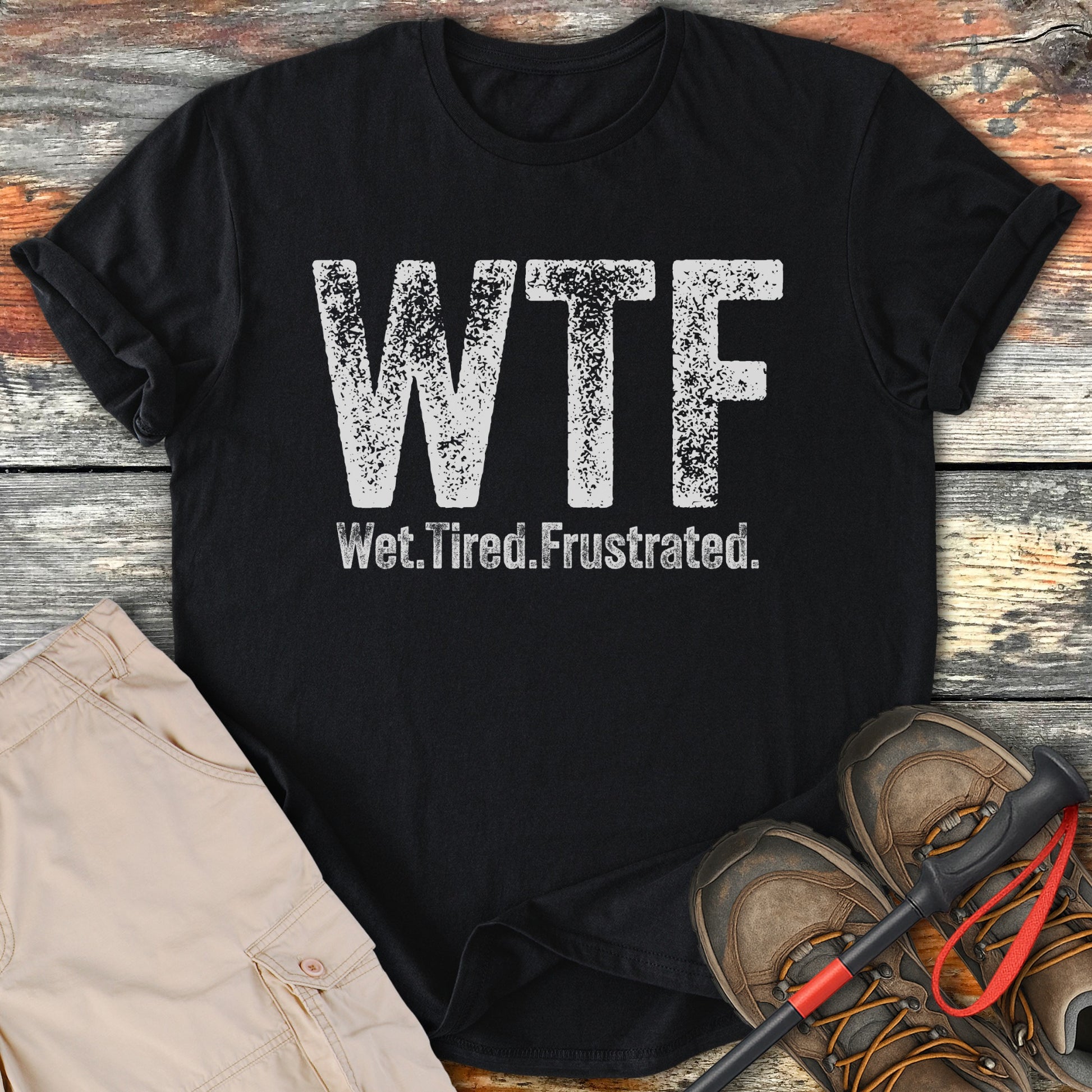 WTF Wet Tired Frustrated Shirt product