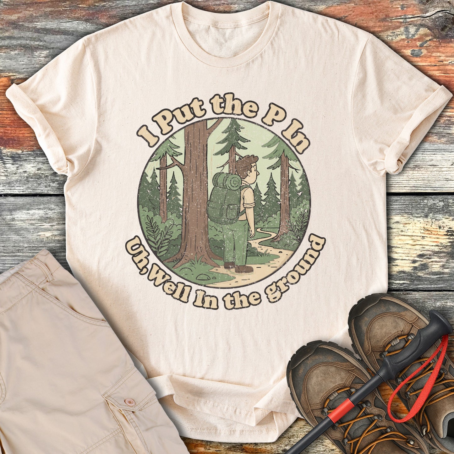 I Put the P In Well In the Ground T-Shirt product type