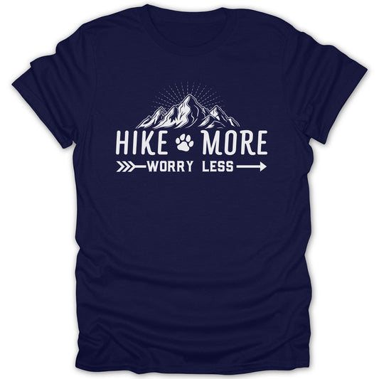 Hike More Worry Less Tee Perfect Gift for Hikers Shirt