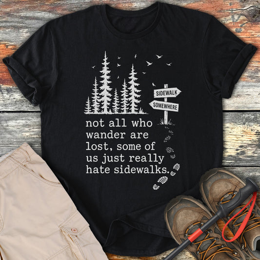 Not All Who Wander Are Lost Hate Sidewalk T-shirt product