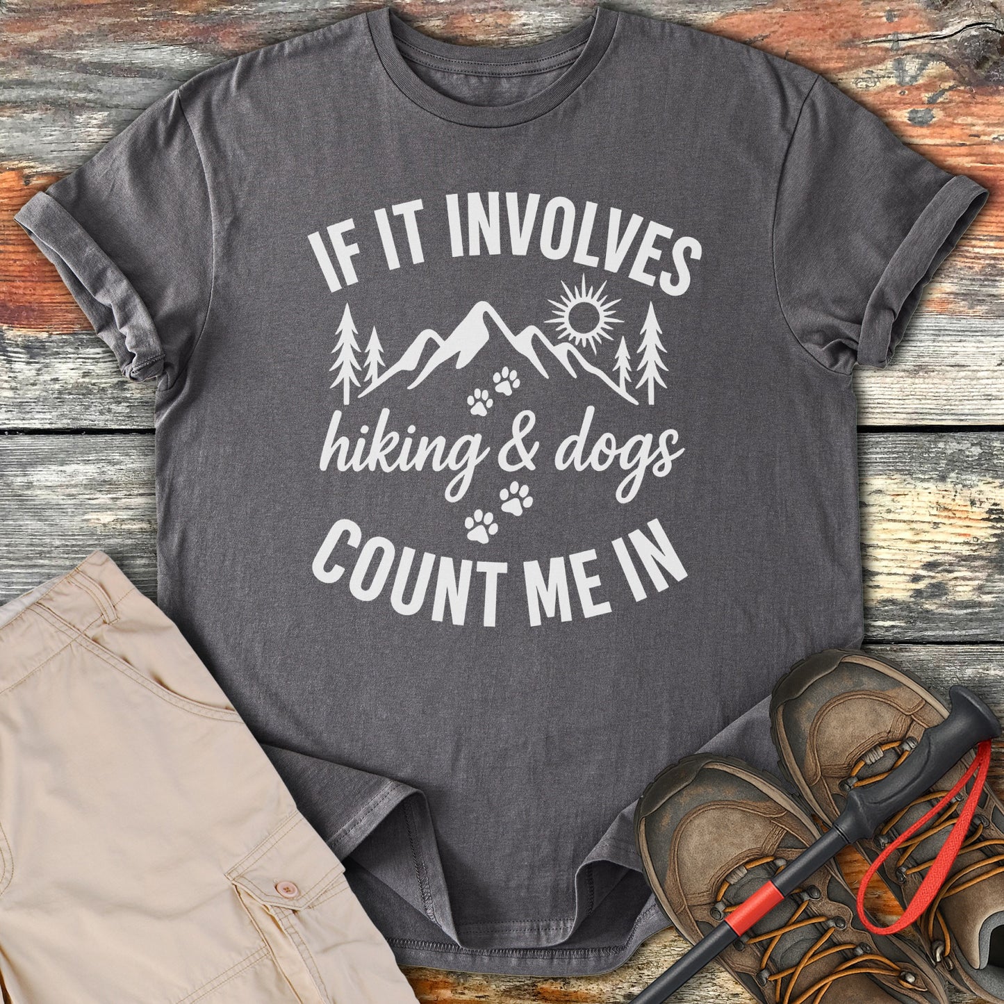 Hiking and Dogs Count Me In Graphic T-Shirt product
