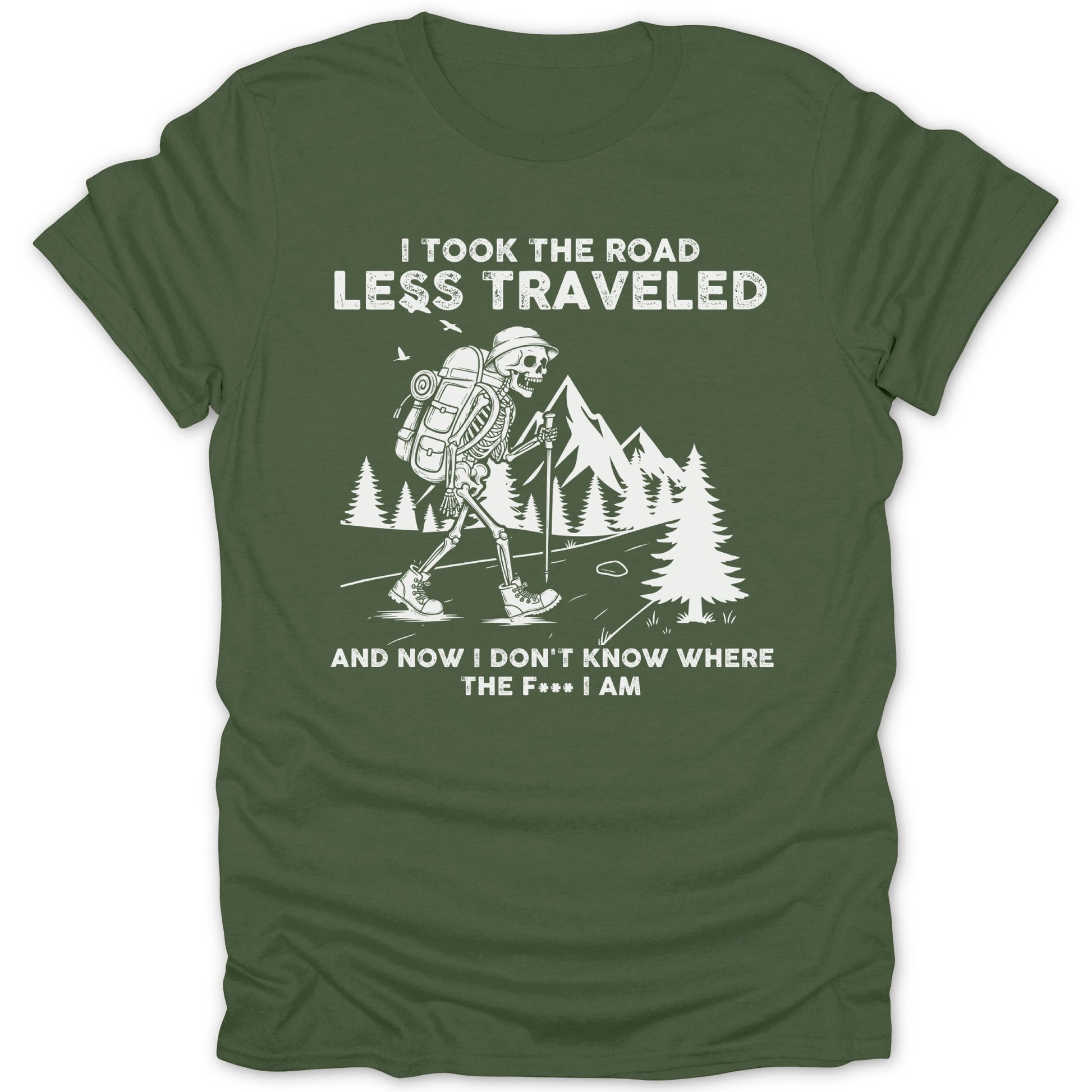 I Took The Road Less Traveled Hiking Novelty Shirt