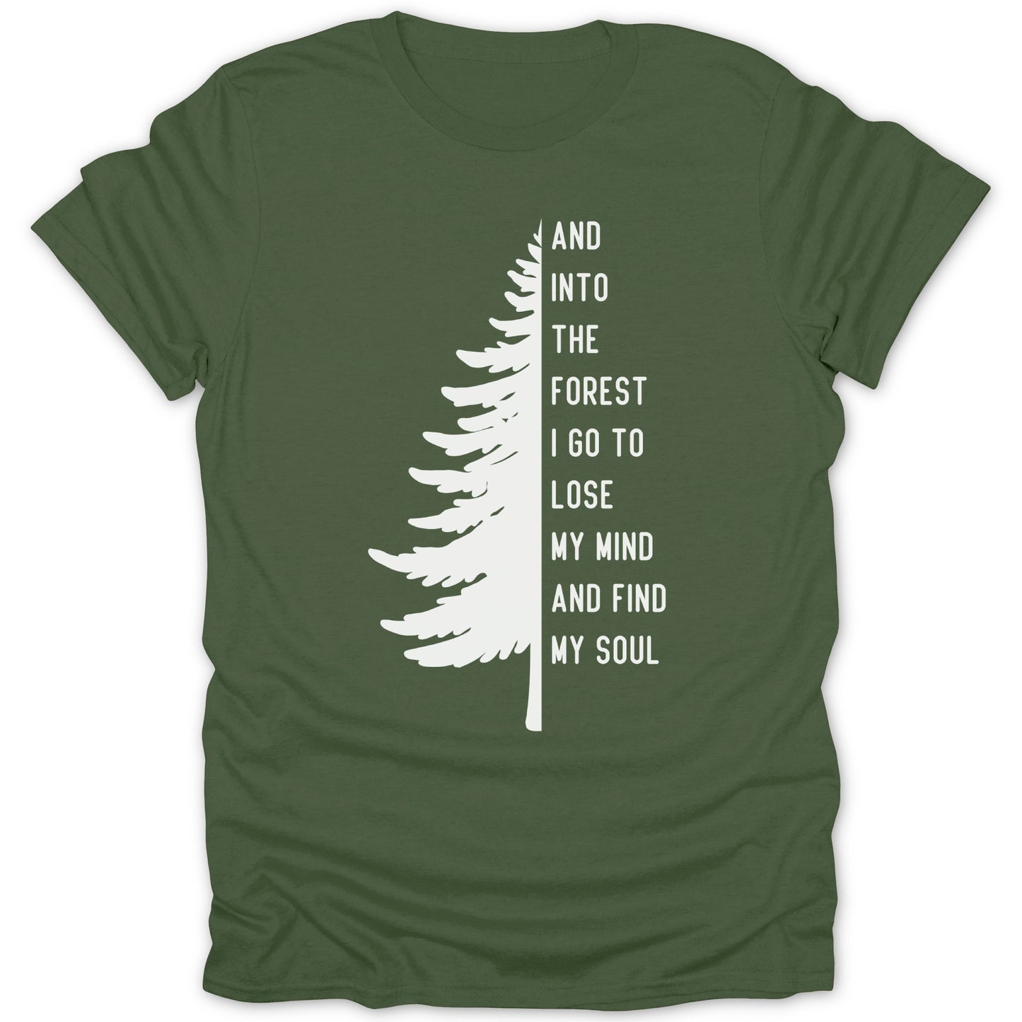 And Into the Forest I Go to Lose My Mind Shirt
