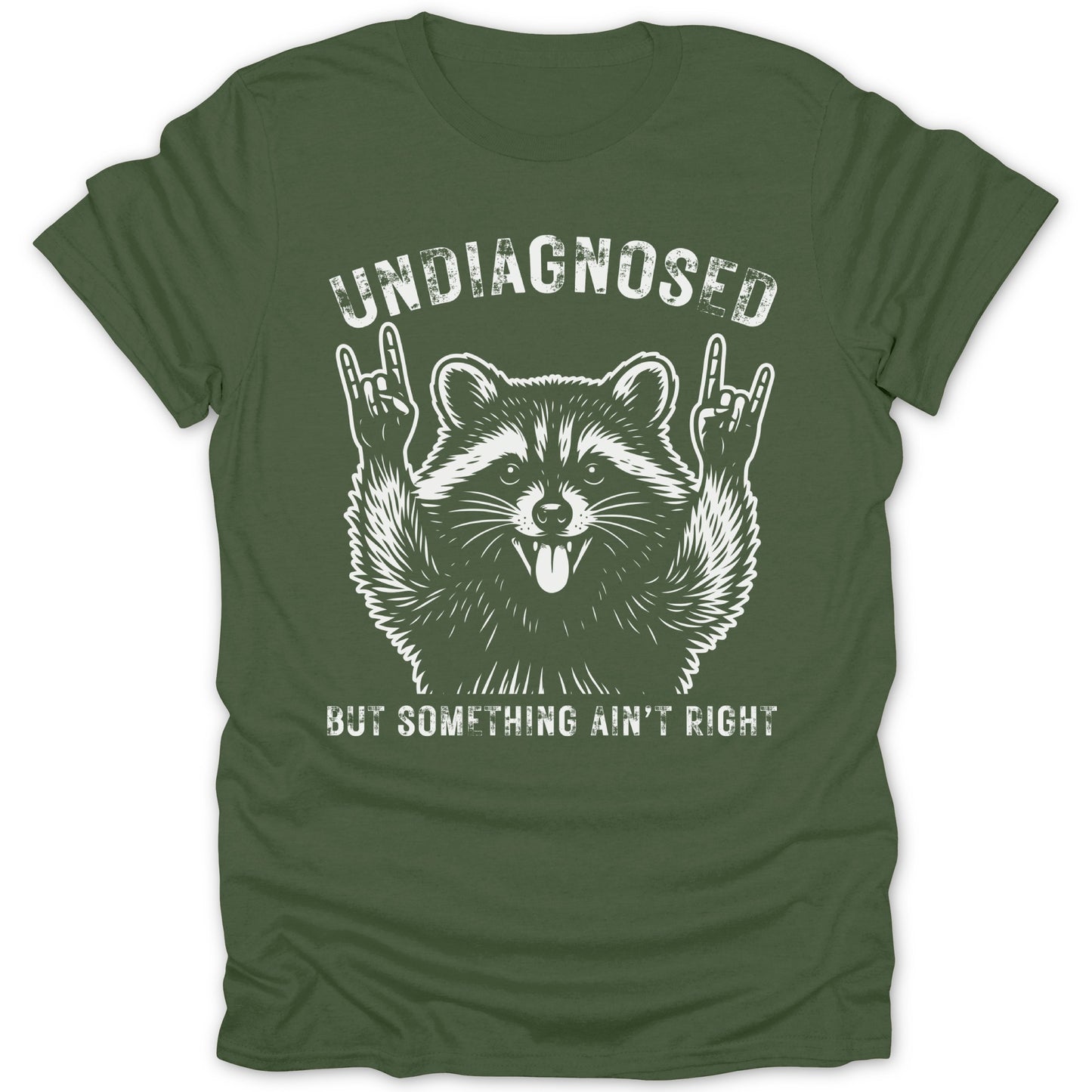 Undiagnosed But Something Ain't Right Graphic T-Shirt