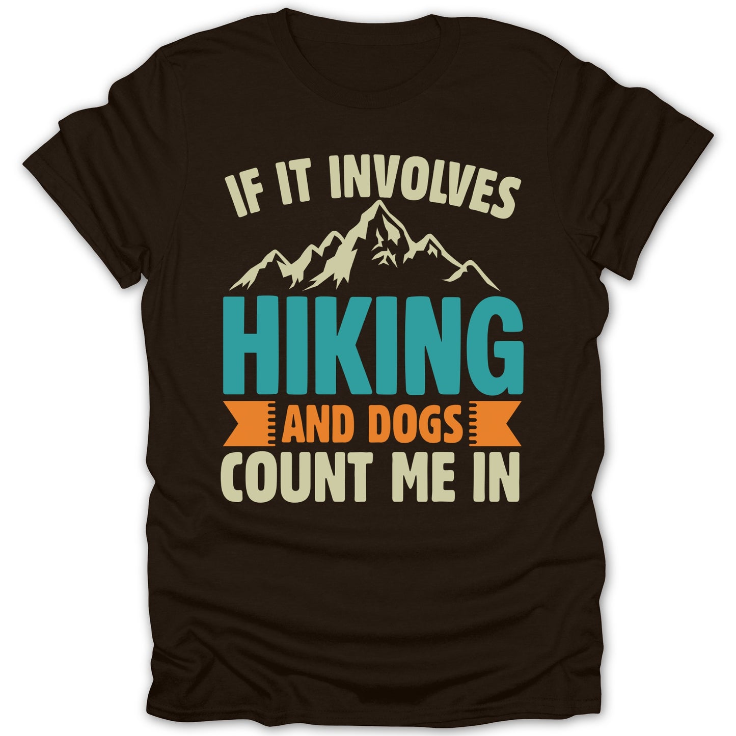 If It Involves Hiking and Dogs Count Me In product