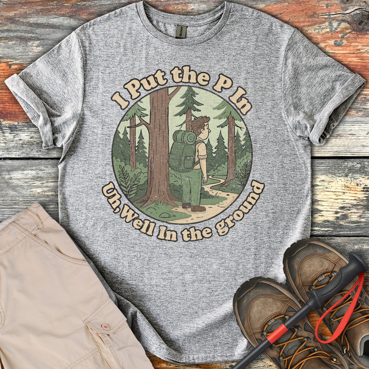 I Put the P in Uh Well in the Ground Shirt product type