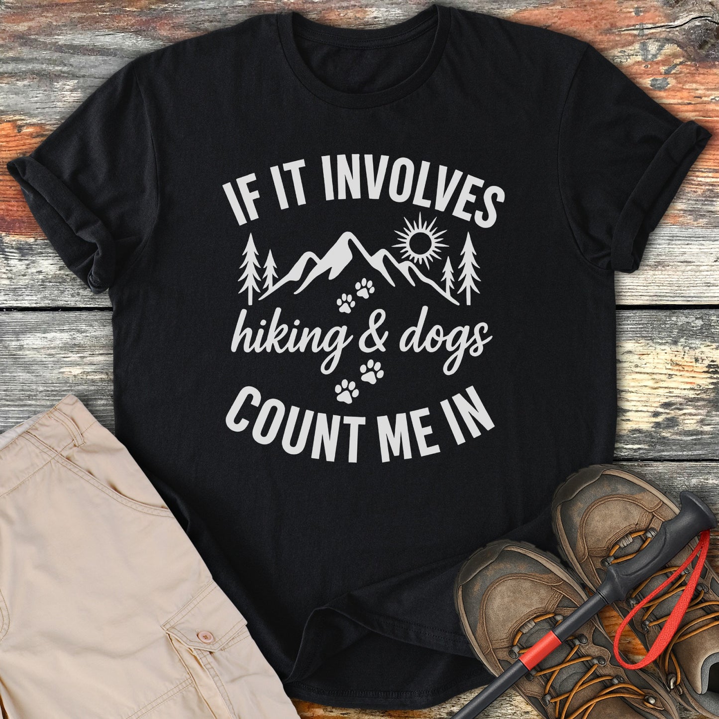 If It Involves Hiking and Dogs Count Me In product type