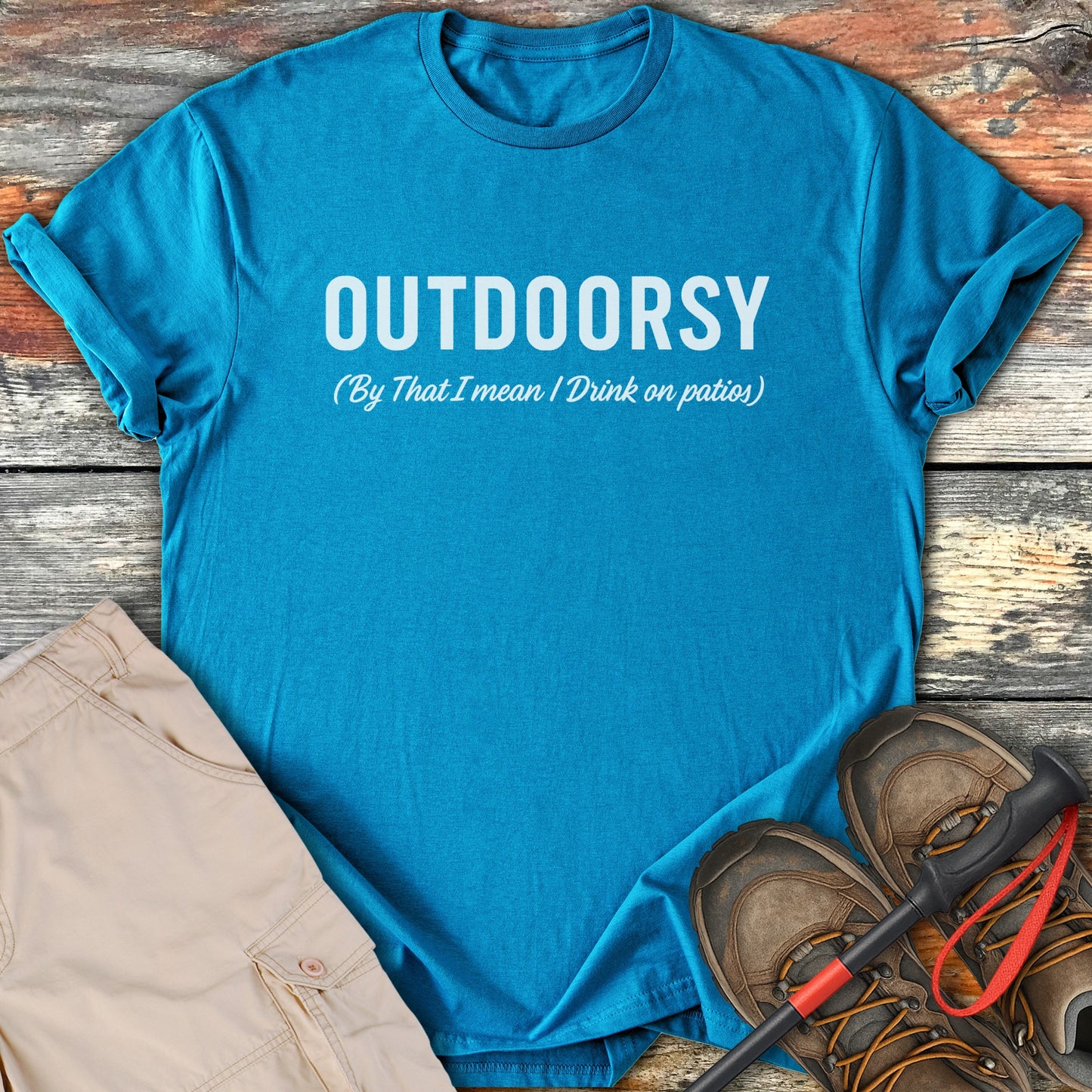Outdoorsy Drink On Patios Humorous T-Shirt product