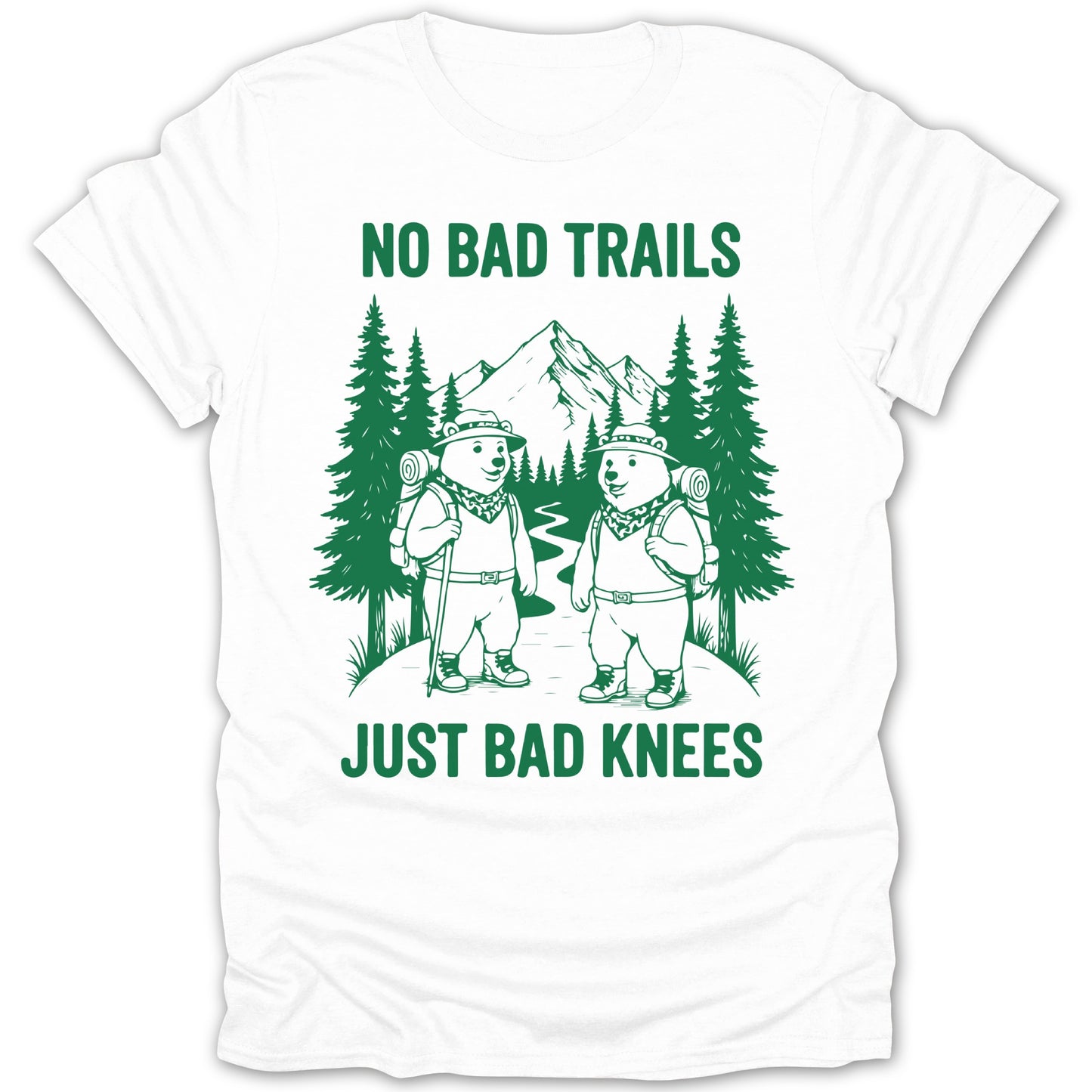 No Bad Trails Just Bad Knees Hiking T-Shirt