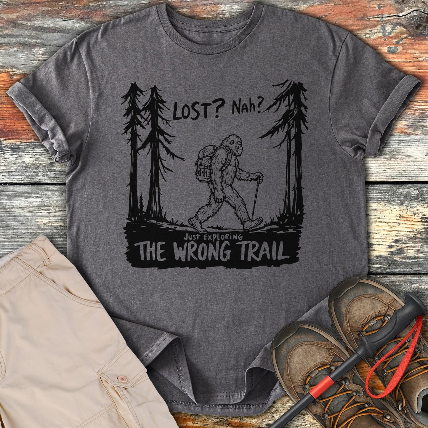 Hiking Sasquatch Exploring the Wrong Trail t-shirt