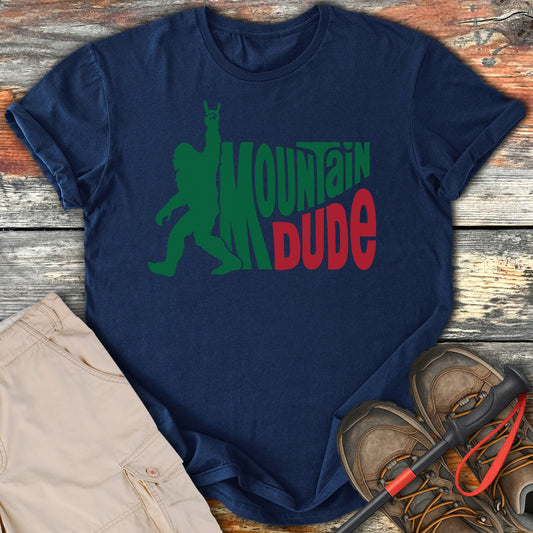 Mountain Dude Hiking T-Shirt perfect outdoor enthusiast product type
