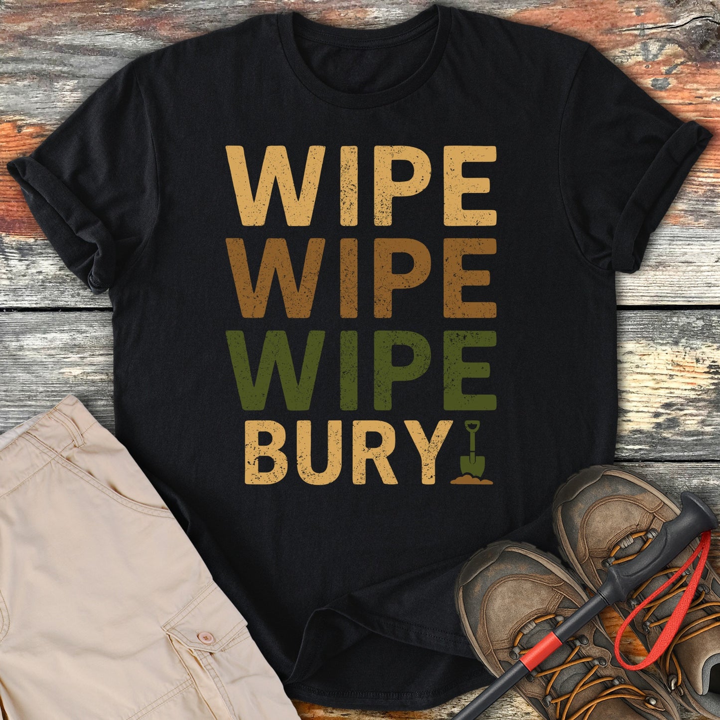 Wipe Wipe Wipe Bury T-Shirt Humor Graphic product type