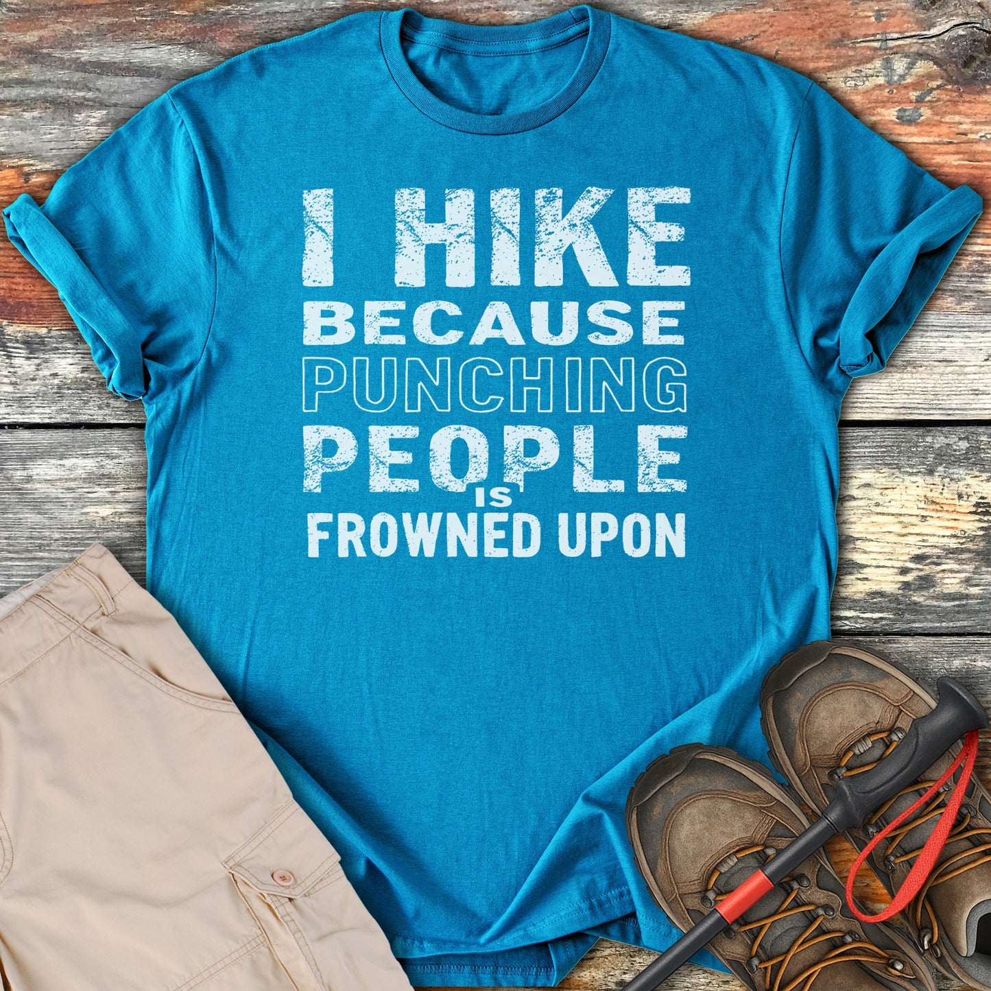I Hike Because Punching People Is Frowned Upon product type