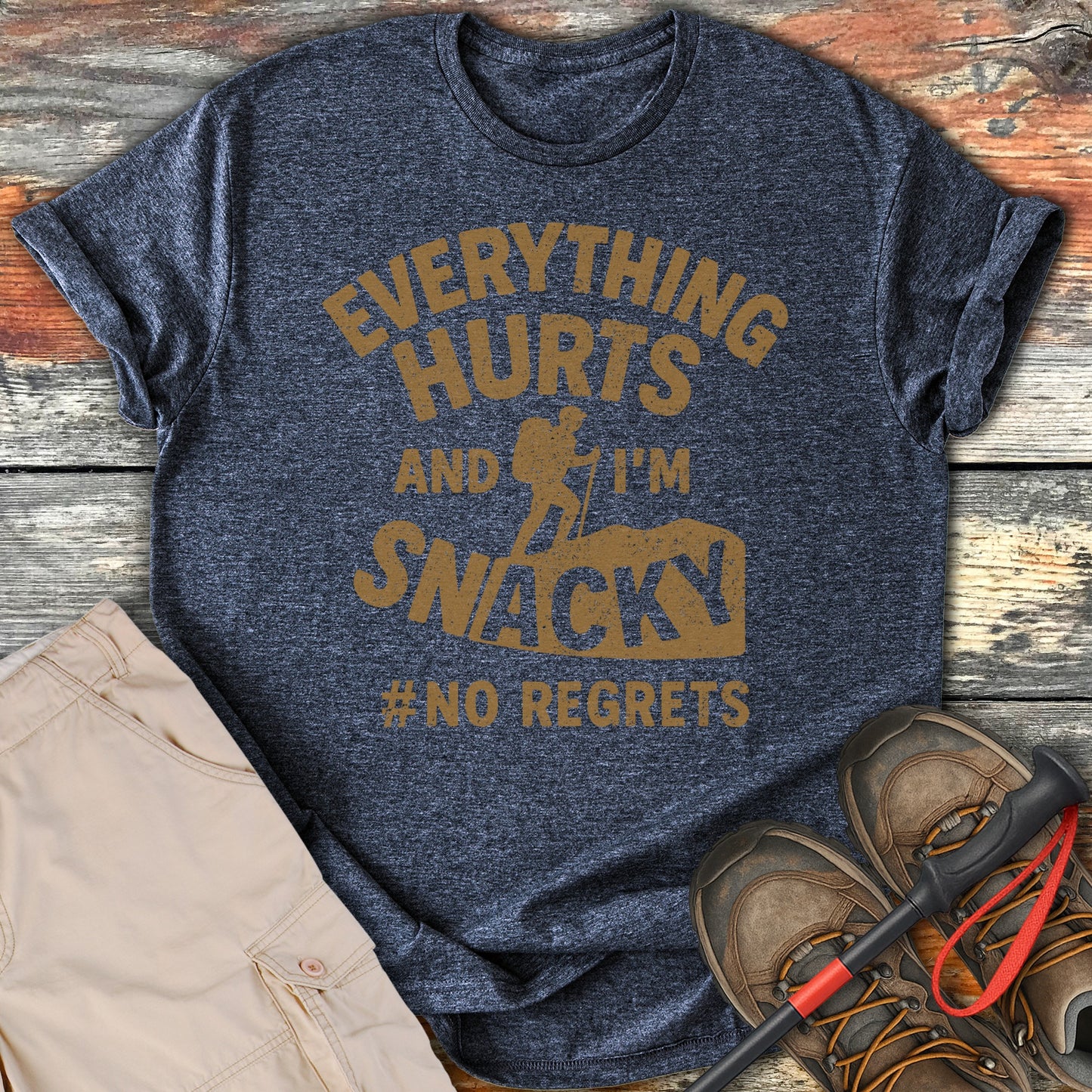Everything Hurts and I'm Snacky #No Regrets product type